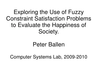 Exploring the Use of Fuzzy Constraint Satisfaction Problems to Evaluate the Happiness of Society.