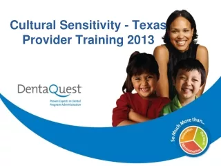Cultural Sensitivity - Texas               Provider Training 2013