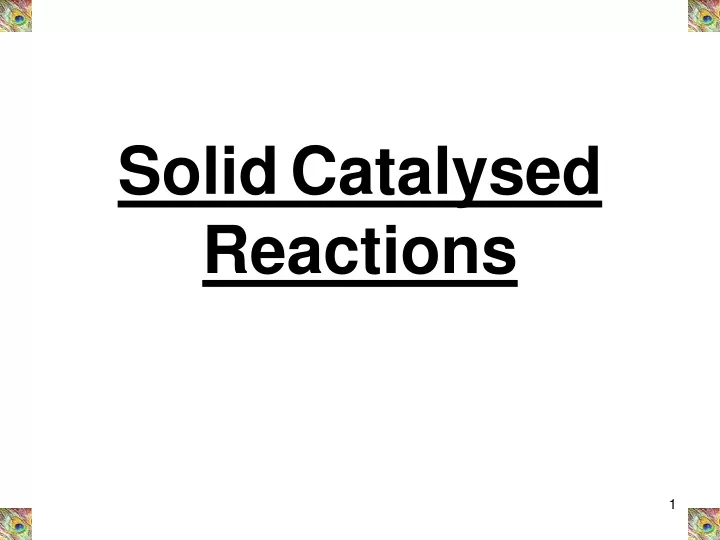 solid catalysed reactions