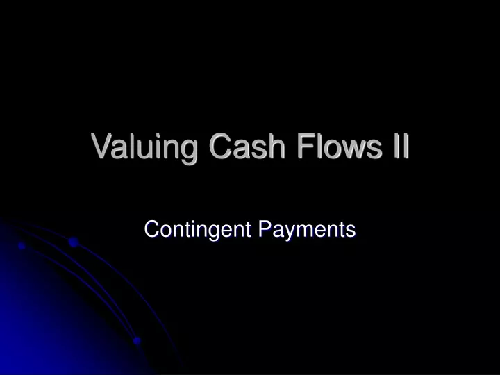 valuing cash flows ii