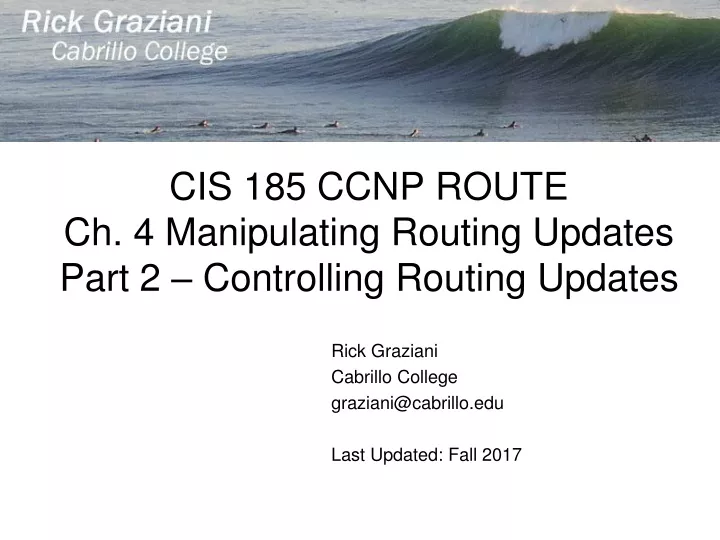 cis 185 ccnp route ch 4 manipulating routing updates part 2 controlling routing updates