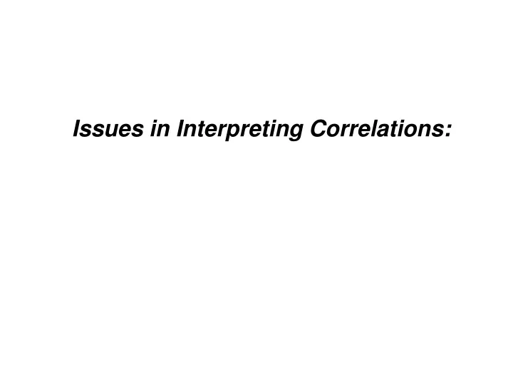 issues in interpreting correlations