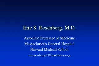 Eric S. Rosenberg, M.D.