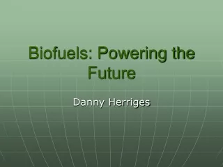 Biofuels: Powering the Future