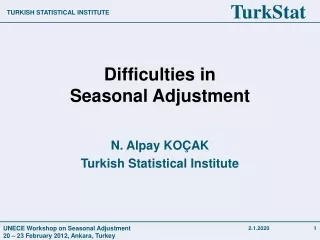 Difficulties in Seasonal Adjustment
