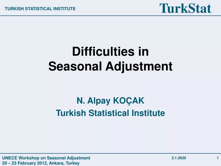 difficulties in seasonal adjustment