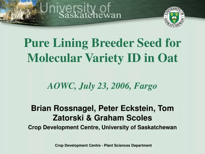 pure lining breeder seed for molecular variety id in oat aowc july 23 2006 fargo