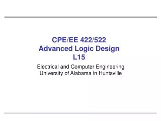 CPE/EE 422/522 Advanced Logic Design L15