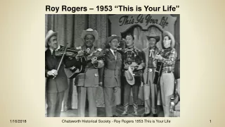 Roy Rogers – 1953 “This is Your Life”