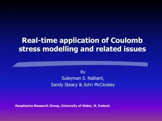 Real-time application of Coulomb stress  modelling  and related issues