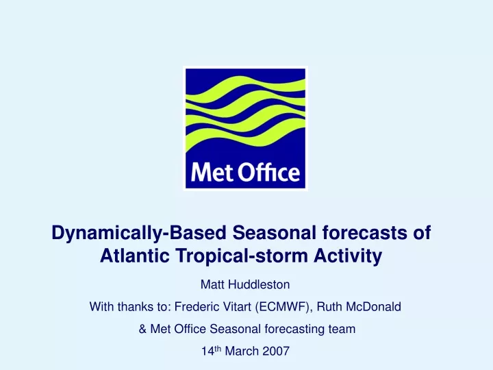 dynamically based seasonal forecasts of atlantic