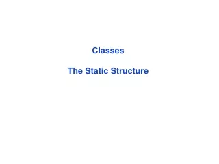 Classes The Static Structure