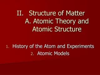 Structure of Matter A. Atomic Theory and Atomic Structure