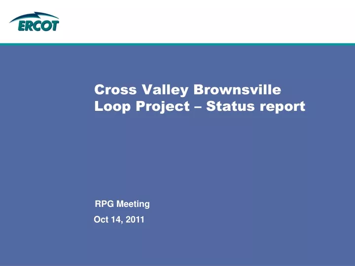 cross valley brownsville loop project status report