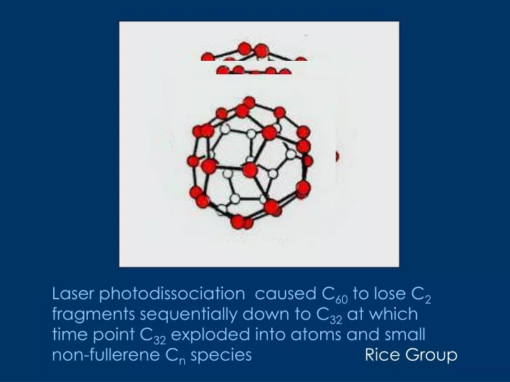laser photodissociation caused c 60 to lose
