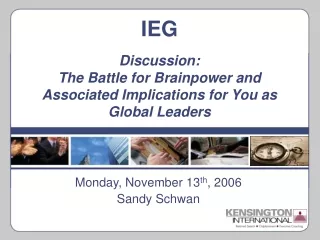 IEG Discussion:  The Battle for Brainpower and Associated Implications for You as Global Leaders