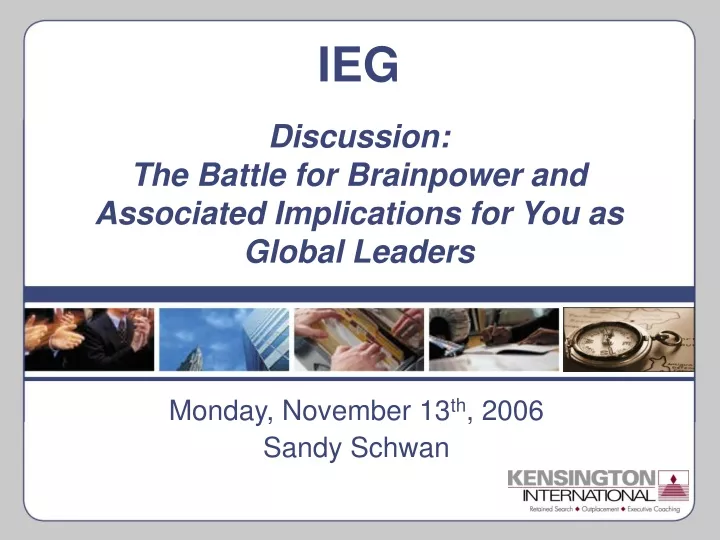ieg discussion the battle for brainpower and associated implications for you as global leaders