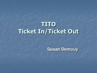 TITO Ticket In/Ticket Out
