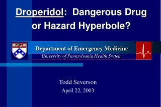 Droperidol :  Dangerous Drug or Hazard Hyperbole?