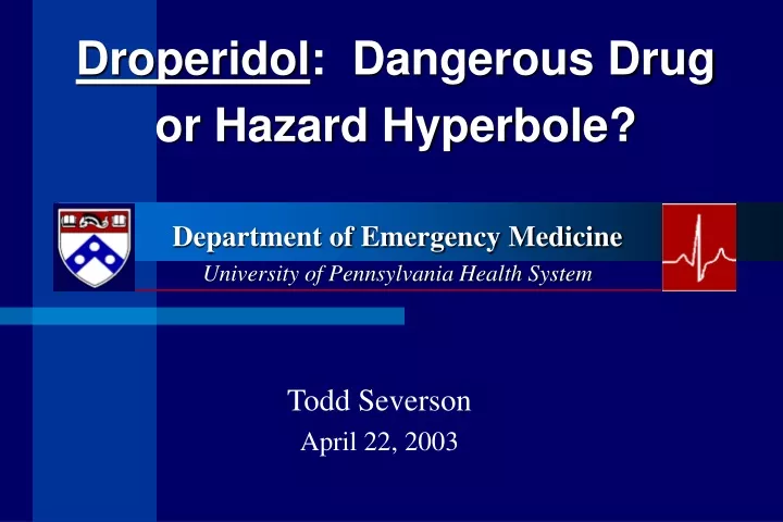 droperidol dangerous drug or hazard hyperbole