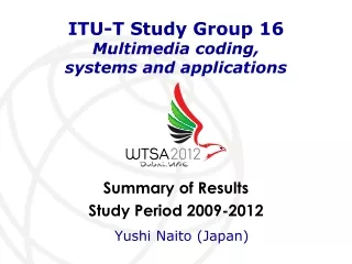 ITU-T Study Group 16 Multimedia coding,  systems and applications