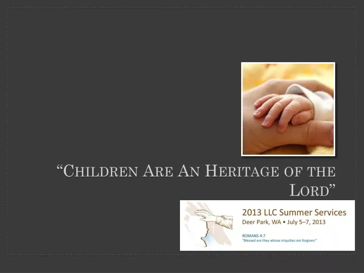 children are an heritage of the lord