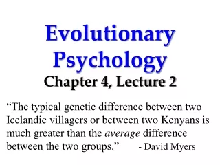 Evolutionary Psychology Chapter 4, Lecture 2