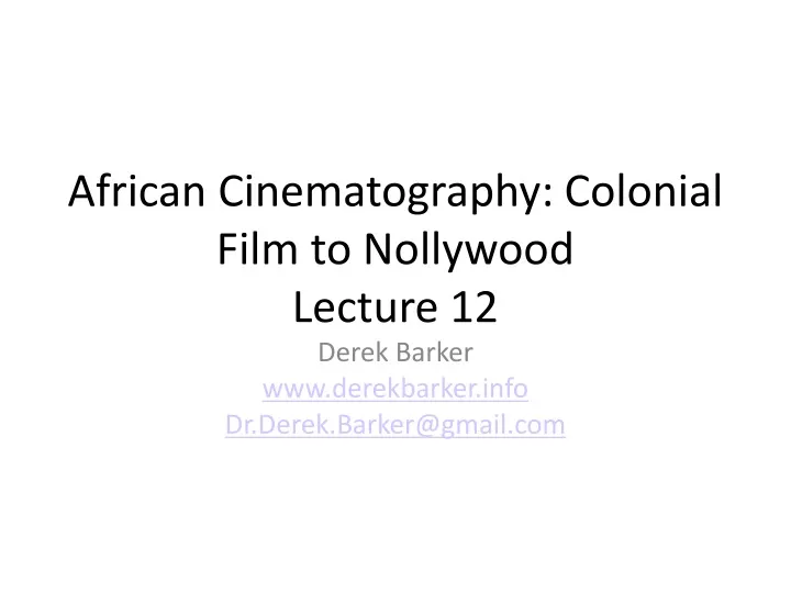 african cinematography colonial film to nollywood