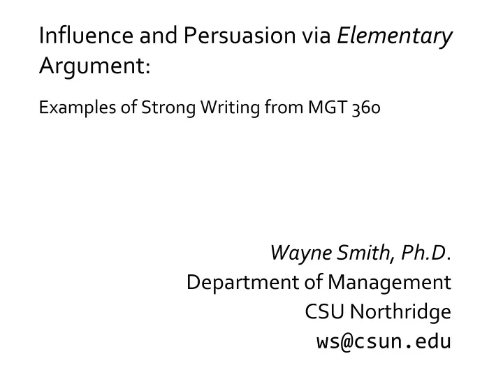influence and persuasion via elementary argument examples of strong writing from mgt 360