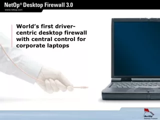 World’s first driver-centric desktop firewall with central control for corporate laptops