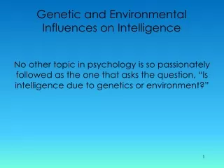 Genetic and Environmental Influences on Intelligence