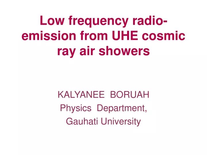 low frequency radio emission from uhe cosmic