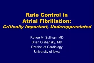 Rate Control in  Atrial Fibrillation: Critically Important, Underappreciated
