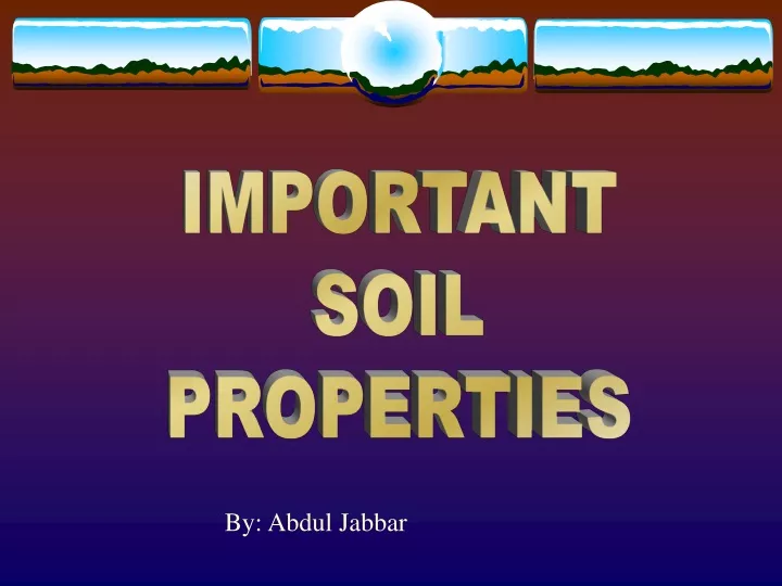 important soil properties