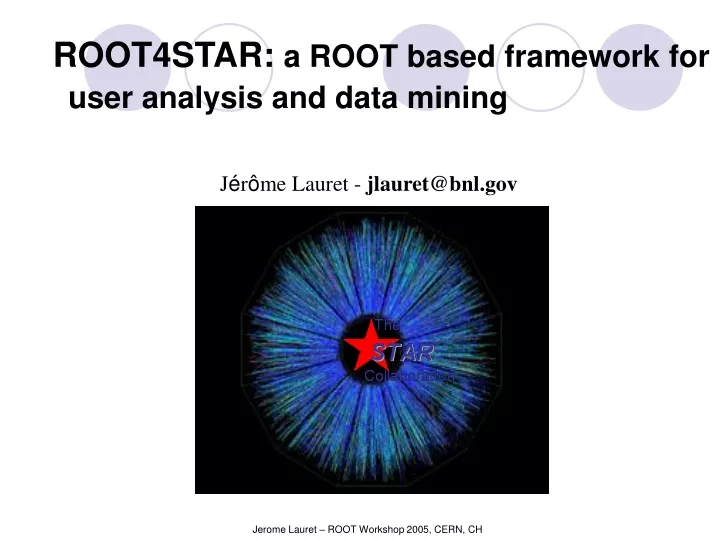 root4star a root based framework for user analysis and data mining