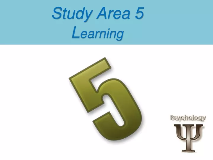study area 5 l earning