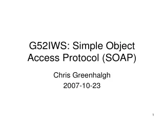 G52IWS: Simple Object Access Protocol (SOAP)