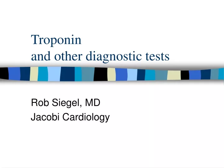 troponin and other diagnostic tests