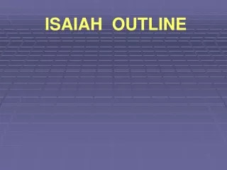  ISAIAH  OUTLINE