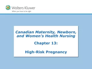 Canadian Maternity, Newborn, and Women’s Health Nursing Chapter 13: High-Risk Pregnancy