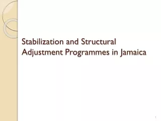 Stabilization and Structural Adjustment  Programmes  in Jamaica