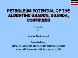 Reuben Kashambuzi Commissioner,  Petroleum Exploration and Production Department, Uganda