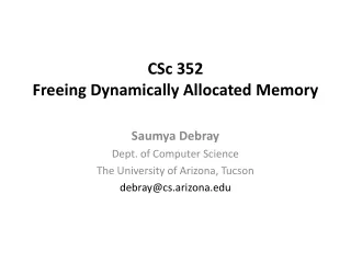 CSc 352 Freeing Dynamically Allocated Memory