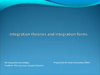 EU-integration knowledges	           Prepared  by  Dr.  Endre Domonkos  (PhD)