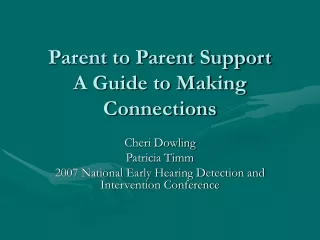 Parent to Parent Support A Guide to Making Connections