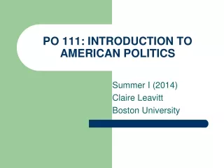 PO 111: INTRODUCTION TO  AMERICAN POLITICS