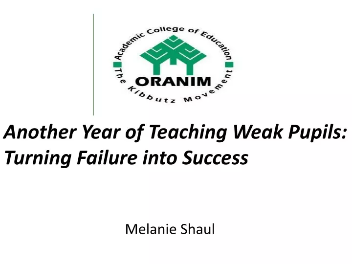 another year of teaching weak pupils turning failure into success