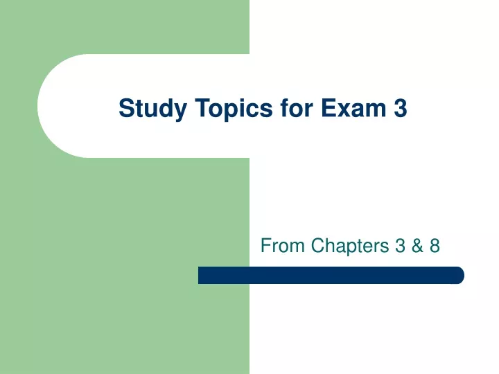 study topics for exam 3