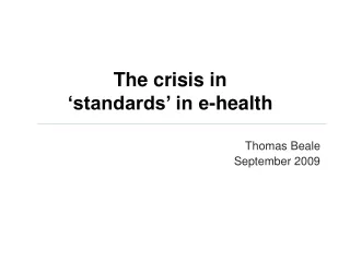 The crisis in  ‘standards’ in e-health