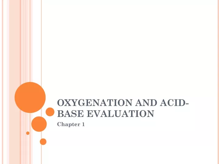 oxygenation and acid base evaluation
